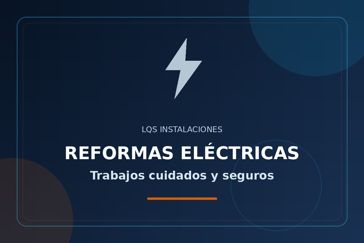 Reforma eléctrica realizada por LQS Instalaciones